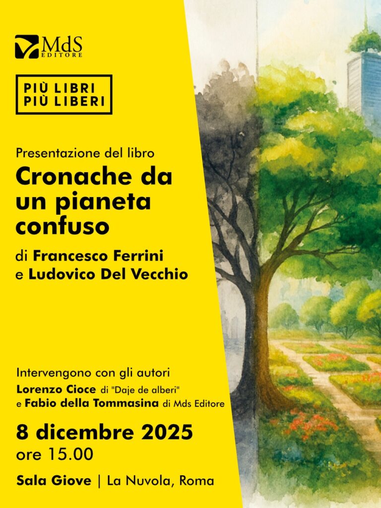 La prima nazionale di Cronache da un Pianeta confuso-tra illusione verde e speranza  alla Nuvola dell’EUR per Più Libri Più Liberi